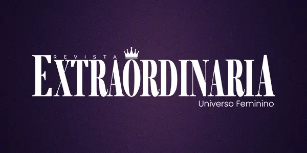Revista Extraordinária - Universo Feminino!